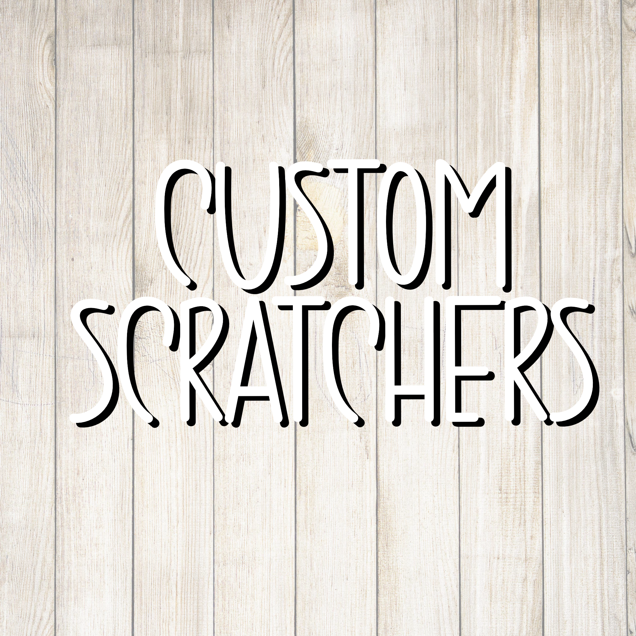 Custom Design Scratcher - Individually Cut